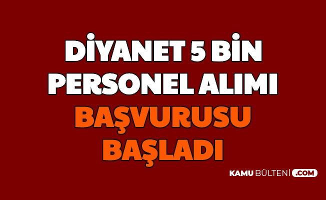 diyanet 5 bin kamu personel alimi basvurusu basladi kuran kursu ogreticisi imam hatip muezzin kayyim sinav diyanet