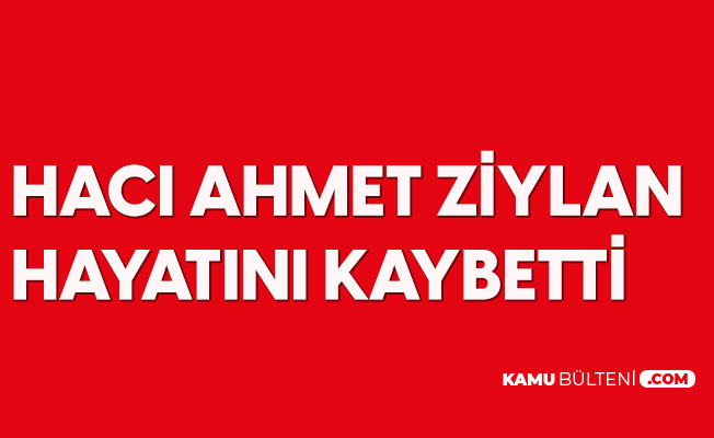 Flo Mağazacılık Kurucusu Hacı Ahmet Ziylan Vefat Etti Flo Mağazacılık Kurucusu Hacı Ahmet Ziylan Vefat Etti
