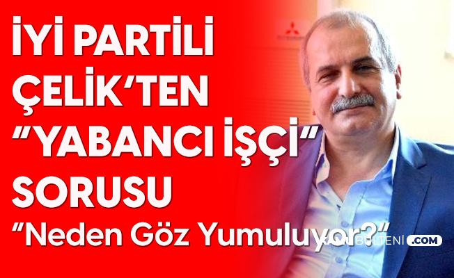 iyi partili celik ten yabanci