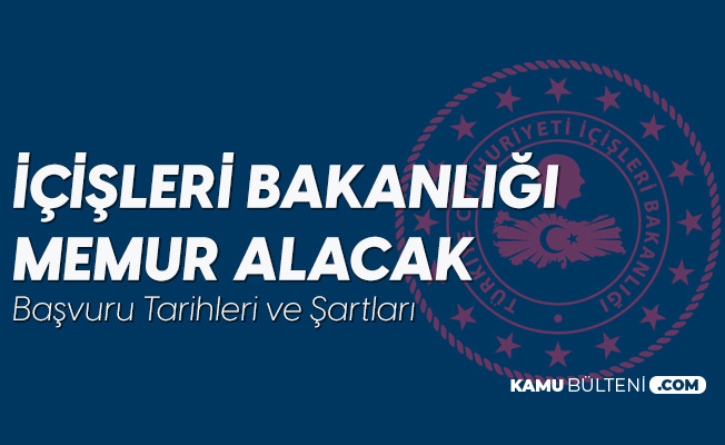 Icisleri Bakanligi Memur Alimi Denetci Yardimciligi Giris Sinavi Basvuru Tarihleri Ve Sartlari