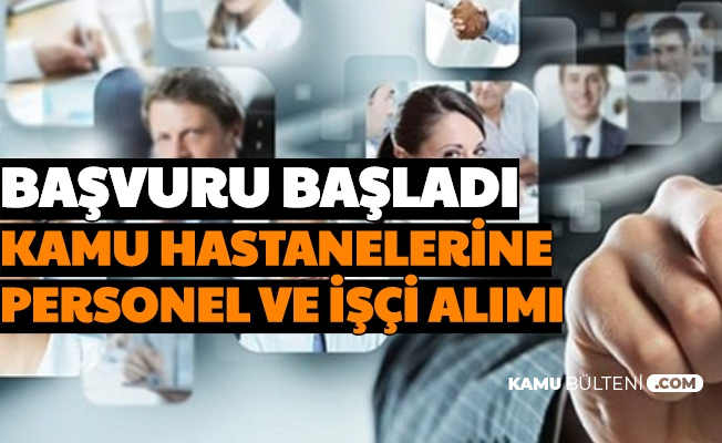 Kamu Hastanelerine Kpss Siz Isci Kpss Ile Personel Alimi Iste Basvurusu