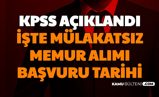Kpss Aciklandi Iste Mulakatsiz En Az Lise Mezunu Memur Alimi Net Tarihi Kpss 2020 2 Tercih
