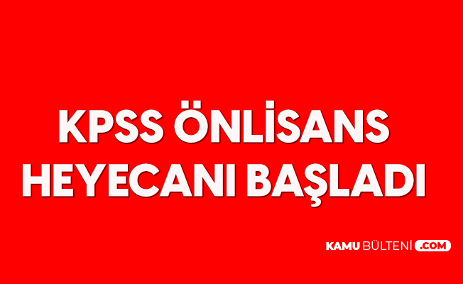 Kpss Onlisans Heyecani Basladi Kpss Onlisans Ta Sinav Saat Kacta Sona Erecek Kpss Onlisans Kac Dakika Suruyor