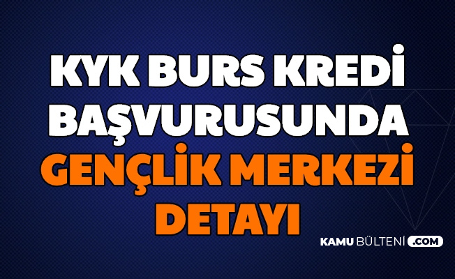 Kyk Burs Basvurusunda Genclik Merkezi Uyeligi Sorusu Genclik Merkezi Platformu Uyesi Ne Demek