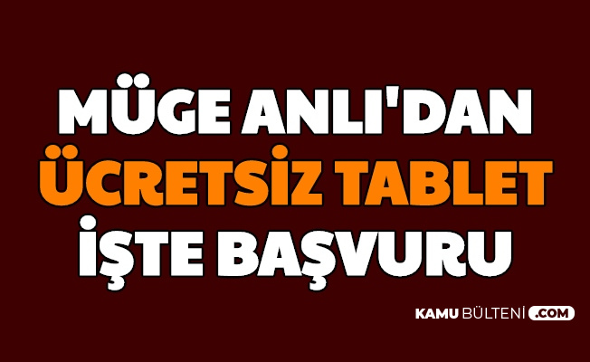 Muge Anli Dan Ucretsiz Tablet Iste Basvuru Formu Sayfasi