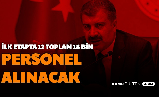 Mulakatsiz Ilk Etapta 12000 Toplamda 18 Bin Saglik Personeli Alimi Yapilacak