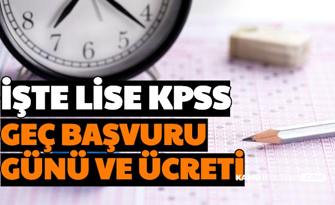 Osym Acikladi Iste 2020 Lise Kpss Gec Basvuru Tarihi Ve Ucreti