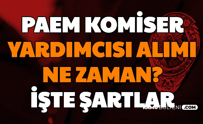 Polis Akademisi Paem Komiser Yardimcisi Alimi Olacak Mi Iste Basvuru Sartlari Ve Kpss Baraj Puani