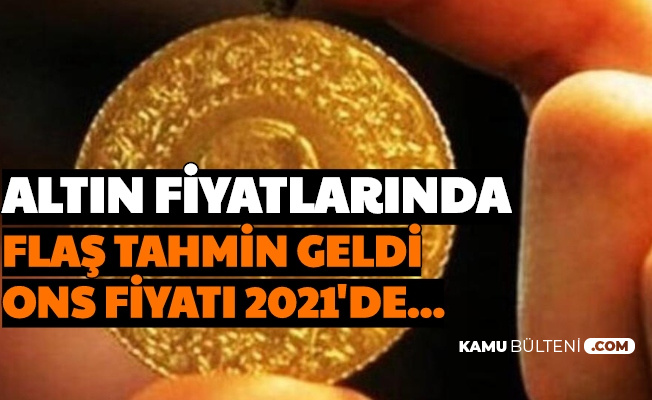 Son Dakika Altin Fiyatlarinda 2020 Sonu Ve 2021 Tahmini Belli Oldu Tahminler Yorumlar Ons