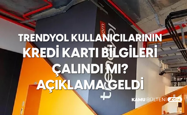 "Trendyol Kullanıcılarının Kredi Kartı Bilgileri Çalındı" İddialarına Yanıt Geldi "Trendyol Kullanıcılarının Kredi Kartı Bilgileri Çalındı" İddialarına Yanıt Geldi