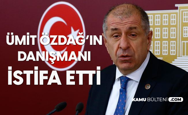 Ümit Özdağ'ın Danışmanı İstifa Etti Ümit Özdağ'ın Danışmanı İstifa Etti