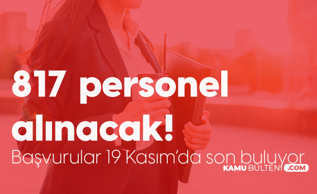 Acshb 817 Personel Alimi Yapacak Basvurular 19 Kasim Da Sona Eriyor