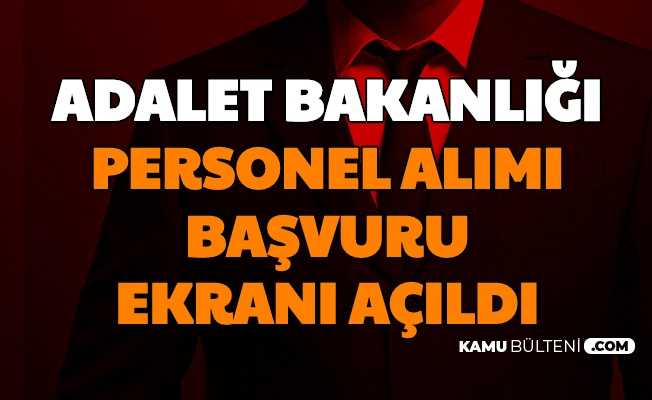 Adalet Bakanligi Personel Alimi Basvuru Ekrani Acildi Cte Ikm Katip Alimi Ne Zaman
