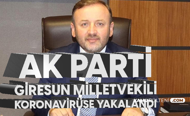 AK Parti Giresun Milletvekili Sabri Öztürk'ün Koronavirüs Testi Pozitif Çıktı AK Parti Giresun Milletvekili Sabri Öztürk'ün Koronavirüs Testi Pozitif Çıktı
