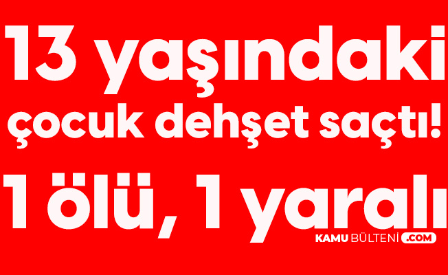 Ankara'da 13 Yaşındaki Çocukların Kavgası Kanlı Bitti: 1 Ölü, 1 Yaralı Ankara'da 13 Yaşındaki Çocukların Kavgası Kanlı Bitti: 1 Ölü, 1 Yaralı