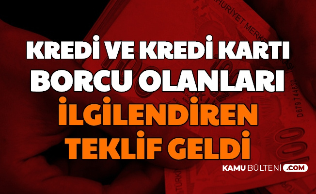 bankalara borcu olanlar kredi ve kredi