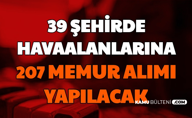 devlet hava meydanlari 39 sehirde havaalanlarina 207 memur alimi yapacak dhmi personel alimi 2020