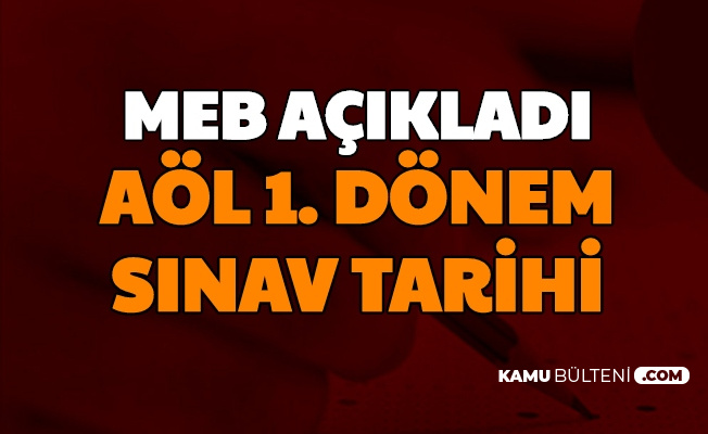 Meb Aol 1 Donem Sinav Tarihi Aciklandi Iste Aol Is Takvimi 2020 2021