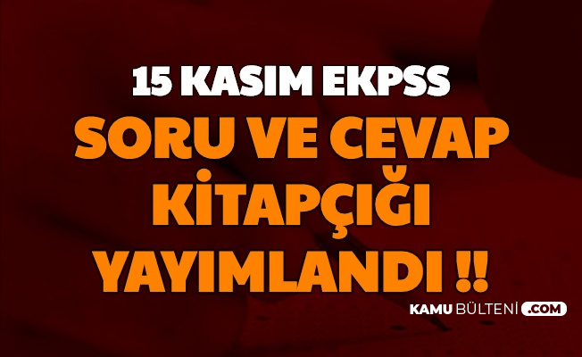 Osym 15 Kasim 2020 Ekpss Soru Ve Cevaplarini Yayimladi Iste Lise On Lisans Ve Lisans Soru Cevap Kitapcigi