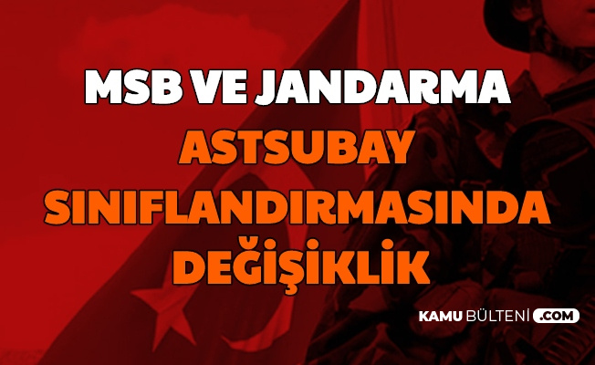 Resmi Duyuru Geldi Jandarma Ve Tsk Astsubay Siniflandirmasinda Degisiklik Yapildi