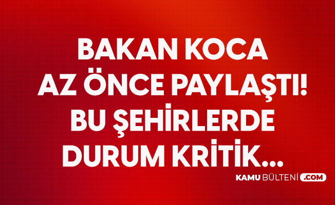 Sağlık Bakanı Az Önce Paylaştı! 5 İlimizde Koronavirüs Vakaları %100 Arttı Sağlık Bakanı Az Önce Paylaştı! 5 İlimizde Koronavirüs Vakaları %100 Arttı
