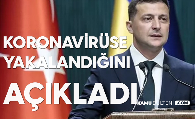 Ukrayna Devlet Başkanı Zelenskiy Koronavirüse Yakalandı Ukrayna Devlet Başkanı Zelenskiy Koronavirüse Yakalandı