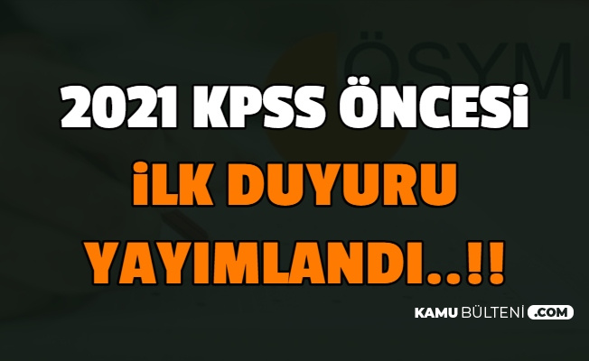 2021 Kpss Icin Ilk Duyuru Yayimlandi Oabt Alanlari Aciklandi