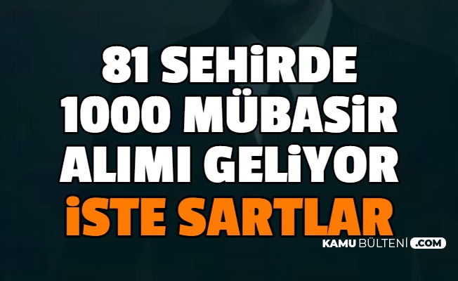 4 Bin Tl Maasla 1000 Mubasir Alimi Geliyor Iste Basvuru Sartlari Mubasir Ne Demek Maaslari