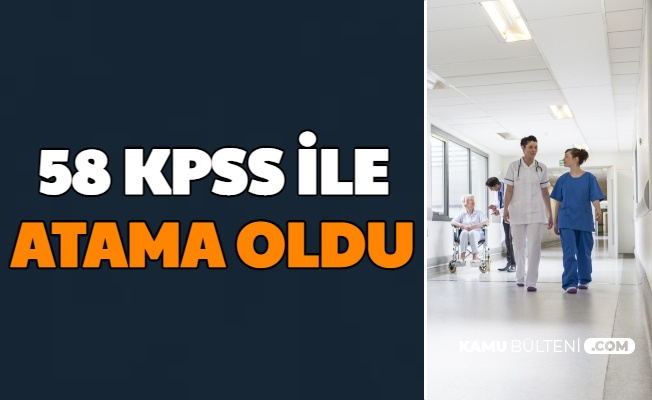 58 kpss ile atama oldu saglik personeli alimi bransa gore en dusuk kpss ile kapatan yerler