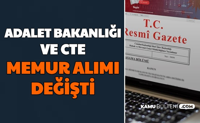 Adalet Bakanligi Ve Cte Memur Aliminda Degisiklik Ikm Zabit Katibi Mubasir