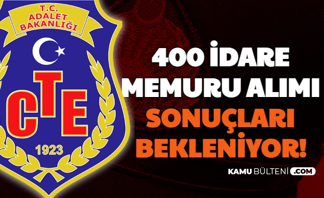 Cte 400 Idare Memuru Alimi Basvuru Sonuclari Bekleniyor Iste Mulakat Asamasi