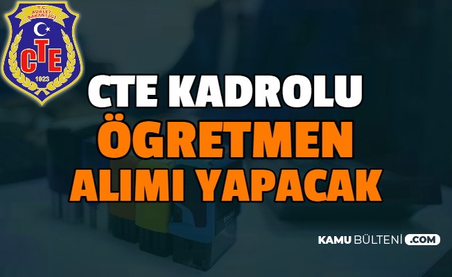 Cte Kadrolu 40 Ogretmen Alimi Yapacak