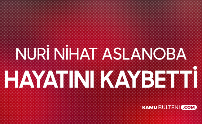 Erikli Su Firmasının Kurucusu Aslanoba Hayatını Kaybetti Erikli Su Firmasının Kurucusu Aslanoba Hayatını Kaybetti