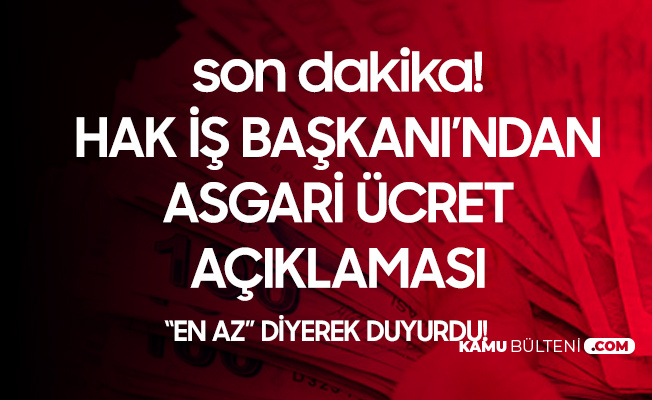 Hak Is Baskanindan Son Dakika Asgari Ucret Aciklamasi Canli Yayinda Acikladi En Az