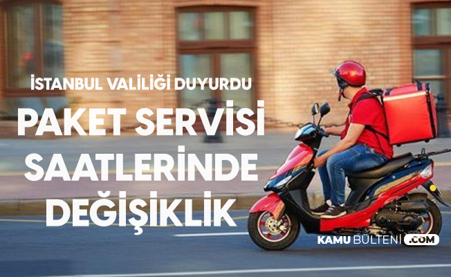 İstanbul Valiliği Paket Servisi Saatlerinde Değişikliğe Gidildiğini Duyurdu İstanbul Valiliği Paket Servisi Saatlerinde Değişikliğe Gidildiğini Duyurdu