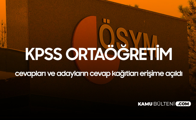 Kpss Ortaogretim Cevap Kagitlari Ve Aday Cevaplari Erisime Acildi