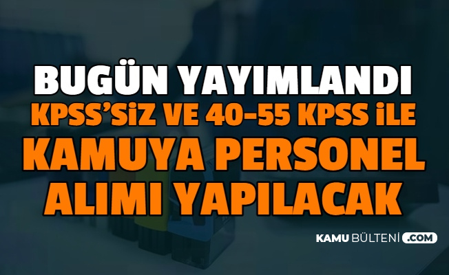 Kpss Siz Ve 40 55 60 70 Kpss Ile 9 Kuruma Kamu Personeli Alimi Yapilacak