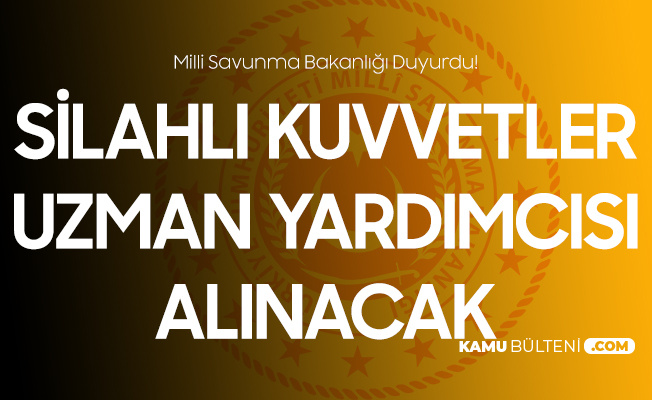 Milli Savunma Bakanlığı'na Silahlı Kuvvetler Uzman ...