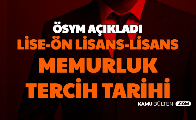 Osym Den Lise On Lisans Ve Lisans Memurluk Tercih Tarihi Aciklamasi 2020 2 Kpss