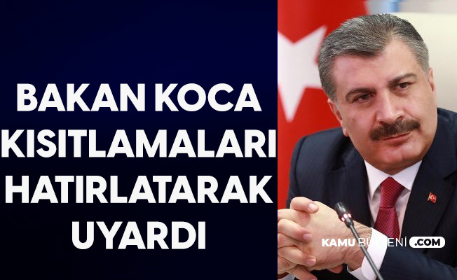 Sağlık Bakanı Koca: Tebirler ve Kısıtlamaların Etkisini Görmeyi Ümit Ediyoruz