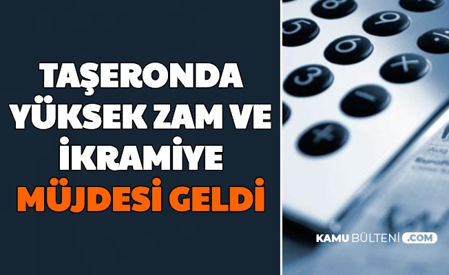 Son Dakika Taseronda Toplu Sozlesme Mujdesi Yuksek Maas Zammi Ilave Tediye Mujdesi
