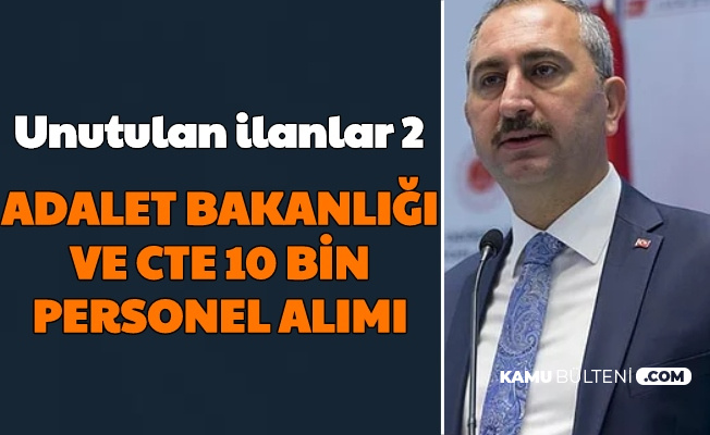 Unutulan Memur Alimi Ilanlari 2 Adalet Bakanligi Ve Cte 10 Bin Personel Alimi Zabit Katibi Mubasir Ikm Gardiyan