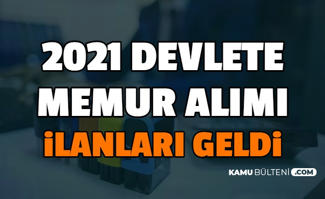 2021 In Memur Alimi Ilanlari Geldi Iste Yeni Yilin Ilk Devlet Personel Alimlari Kpss Siz Ve Dusuk Kpss Ile