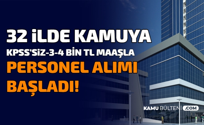 32 Sehirde Kamuya 3 4 Bin Tl Maasla Personel Kamu Iscisi Ve Memur Alimi Basladi