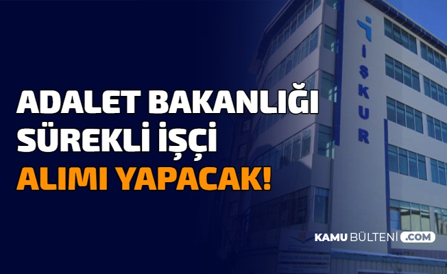 Adalet Bakanligi Isci Alimi Yapar Mi