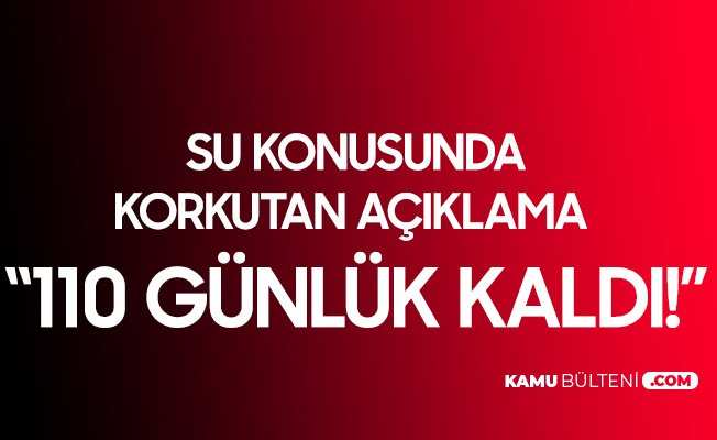 ASKİ: Ankara'nın 110 Günlük Suyu Kaldı ASKİ: Ankara'nın 110 Günlük Suyu Kaldı