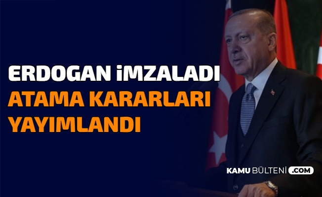 Erdoğan İmzaladı: Kamuda Atama Kararnamesi Yayımlandı