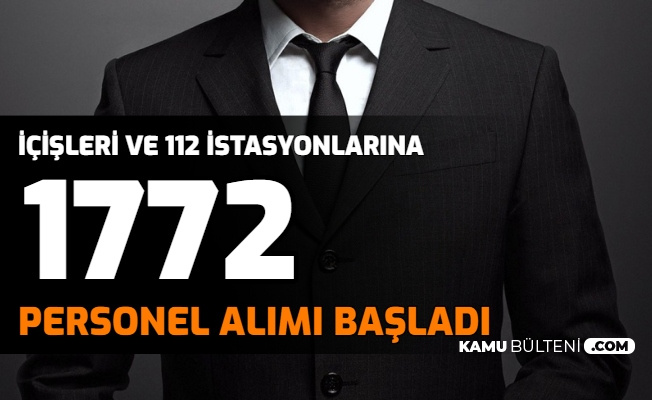 icisleri ve 112 cagri merkezlerine 1772 personel alimi basvuru ekrani acildi iste e devlet basvuru ekrani maasi