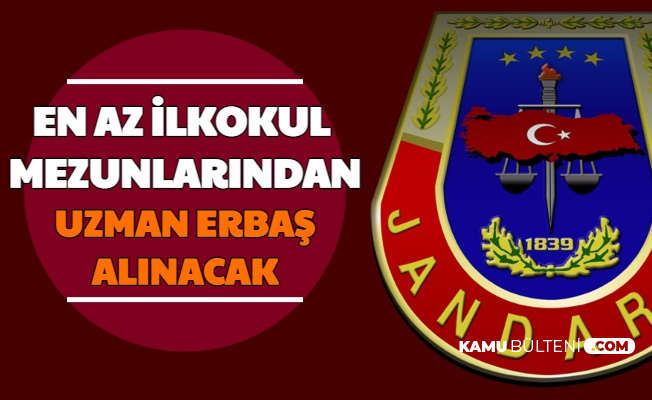 Jandarma En Az Ilkokul Mezunu Uzman Erbas Alimi Yapacak 5 Bin Sozlesmeli Uzman Cavus 2021 Basvuru Formu Sartlari