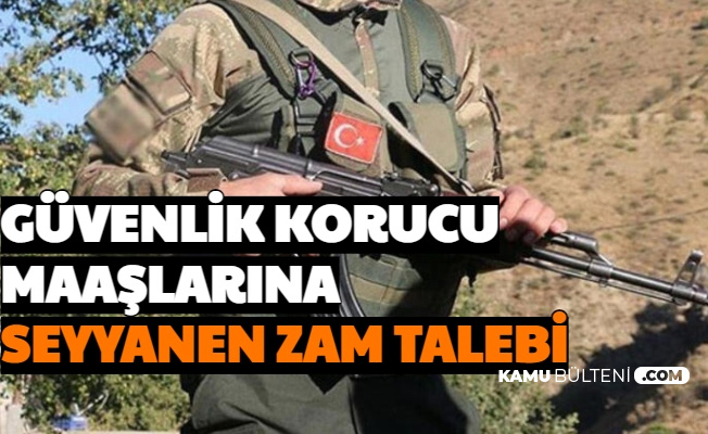 Korucu Maaşına Seyyanen Zam Talebi!